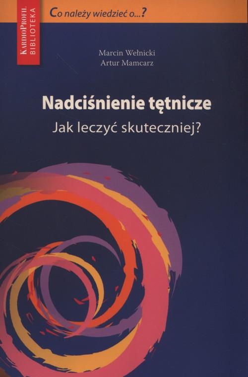 Nadciśnienie tętnicze. Jak leczyć skuteczniej? – Przewodnik dla lekarzy