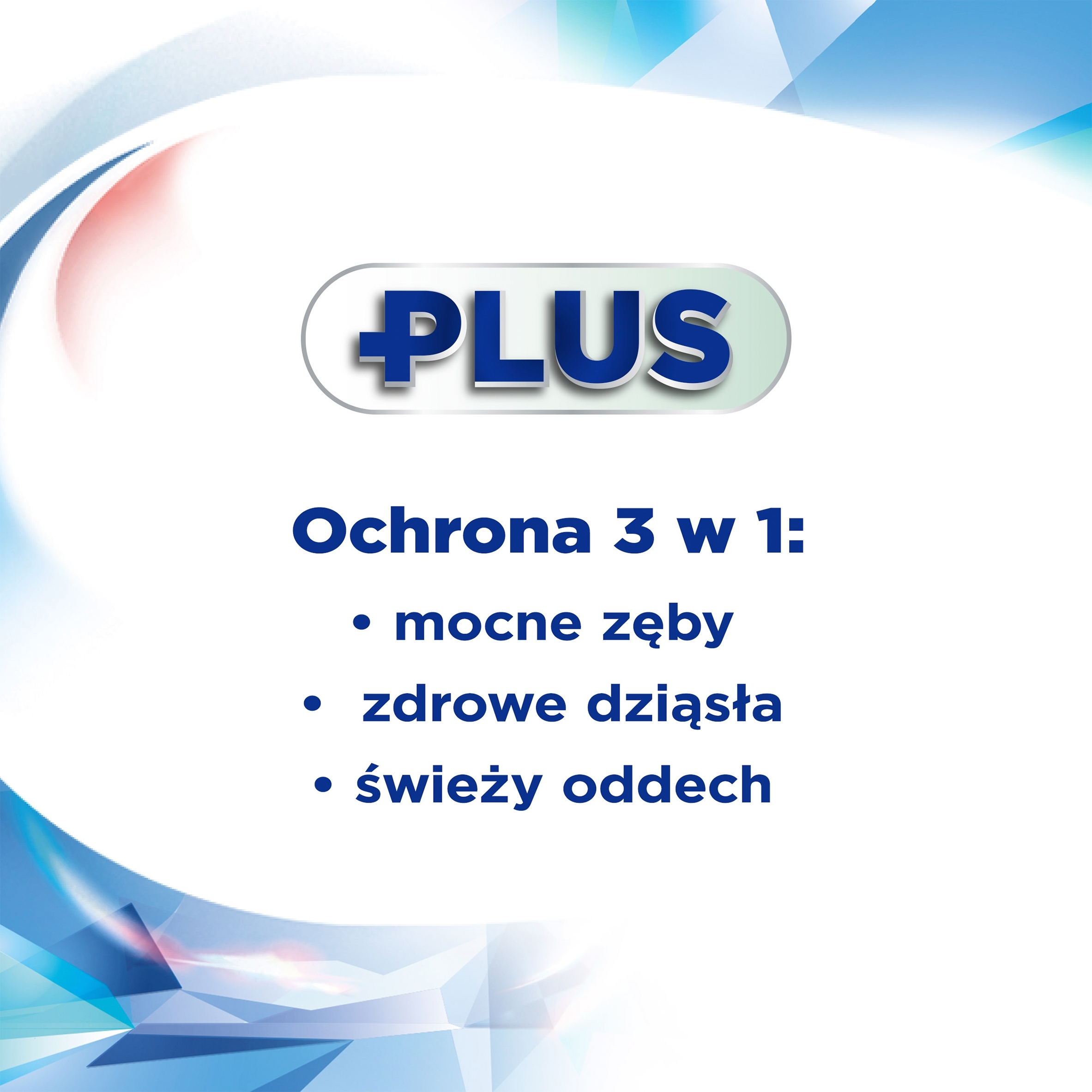 Ochrona 3w1 – Wzmacnia szkliwo, chroni dziąsła i odświeża oddech