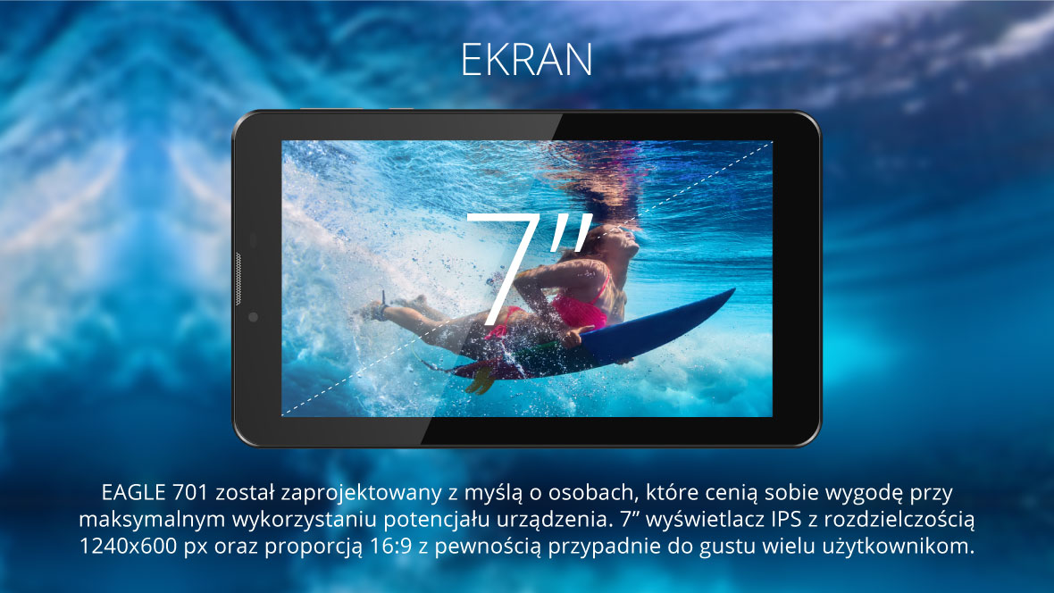Ekran 7 cala EAGLE 701 został zaprojektowany z myślą o osobach, które cenią sobie wygodę przy maksymalnym wykorzystaniu potencjału urządzenia. 7” wyświetlacz IPS z rozdzielczością 1240x600 px oraz proporcją 16:9 z pewnością przypadnie do gustu wielu użytkownikom.