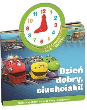 Stacyjkowo Jak w zegarku Dzień dobry, ciuchciaki!