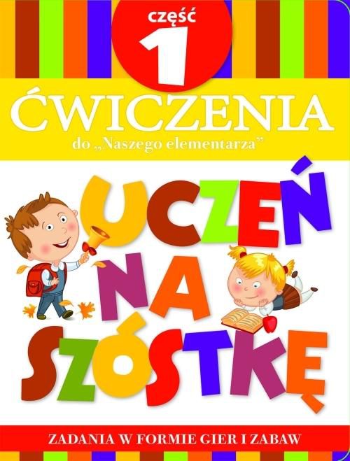 Uczeń na szóstkę. Ćw do Naszego elementarza cz.1 - 170370