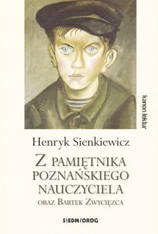 Z pamiętnika poznańskiego nauczyciela oraz Bartek Zwycięzca