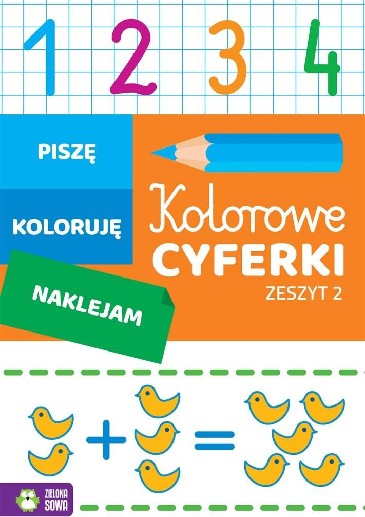 Zielona Sowa Kolorowe cyferki. Zeszyt 2