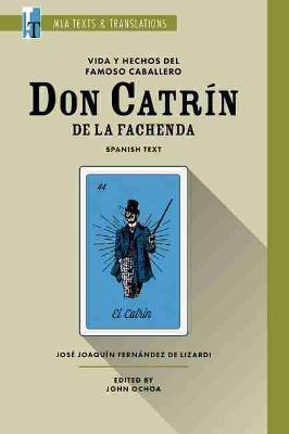 Modern Language Association of America Vida y Hechos del Famoso Caballero Don Catrin de la Fachenda 1