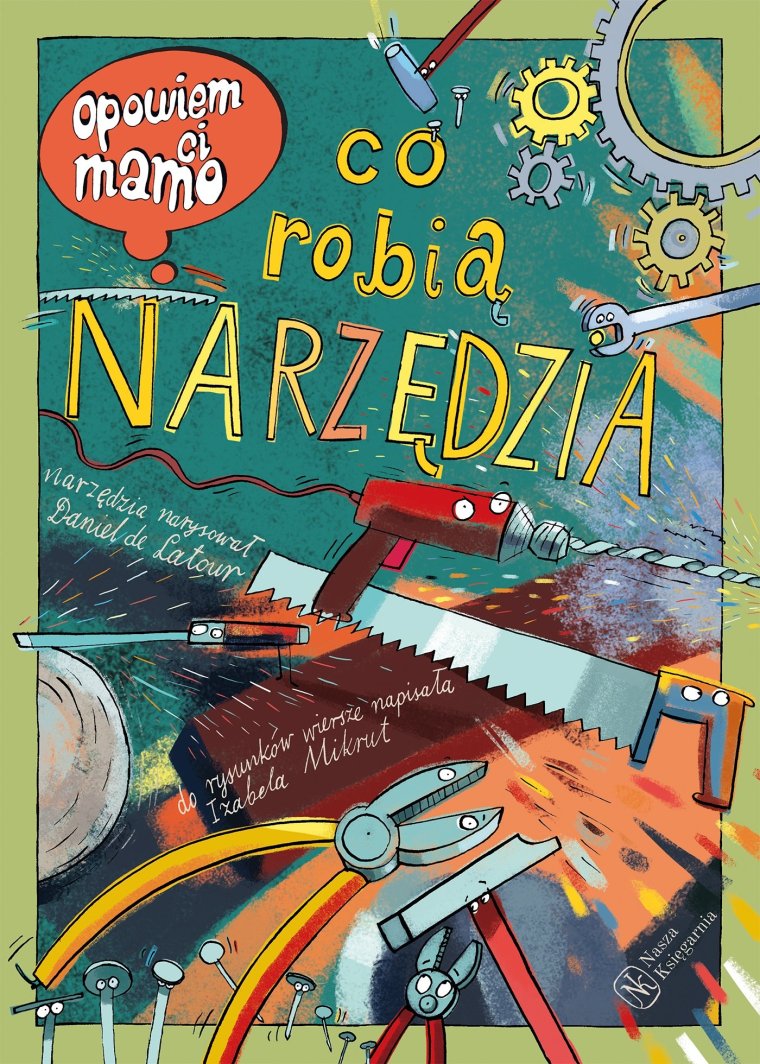 Nasza Księgarnia Opowiem ci, mamo, co robią narzędzia 40197 1