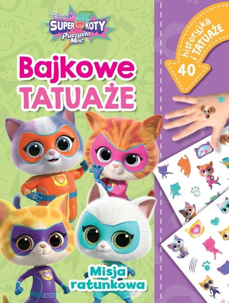 Misja ratunkowa. Bajkowe tatuaże. Disney Superkoty 1
