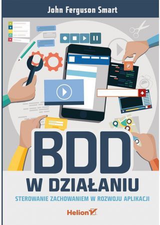  BDD w działaniu. Ster. zachowaniem w rozwoju aplik 1