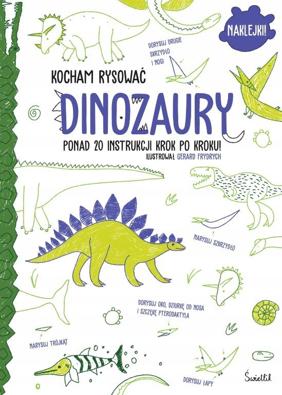 Dinozaury. Kocham rysować 1