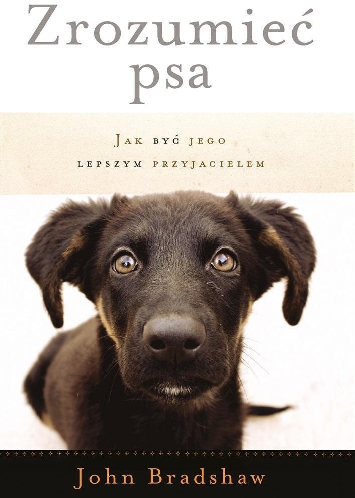 Zrozumieć psa. Jak być jego lepszym przyjacielem 1