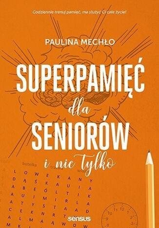 Superpamięć dla seniorów i nie tylko 1