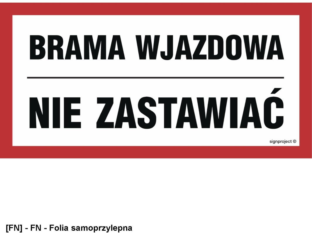 NC041 -  Brama wjazdowa nie zastawiać 600x300
