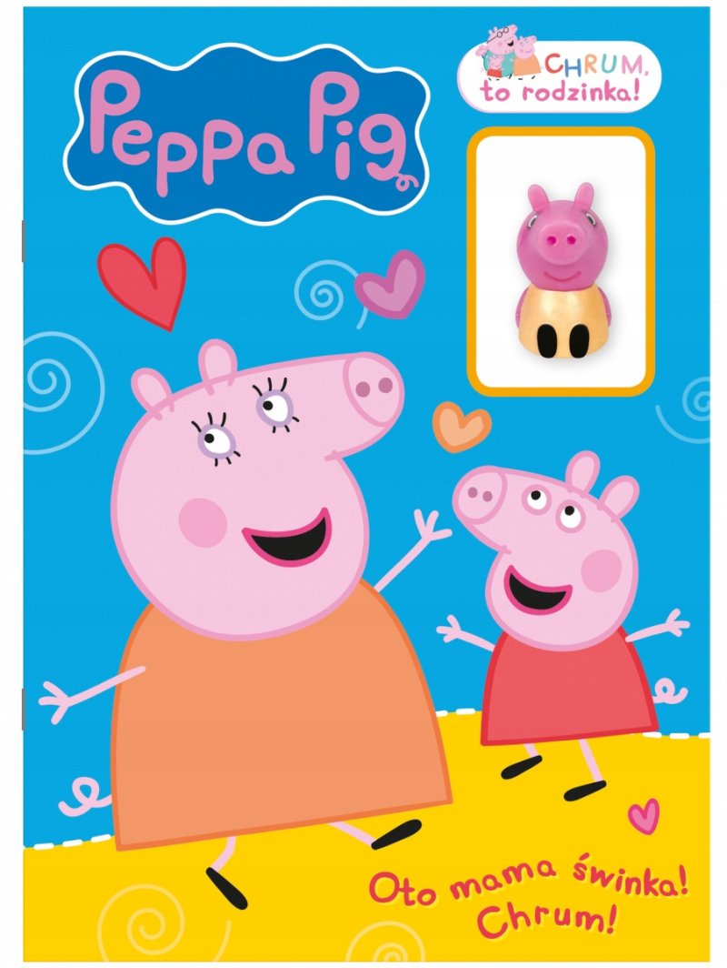Świnka Peppa. Chrum, to rodzinka!. Oto mama świnka 1