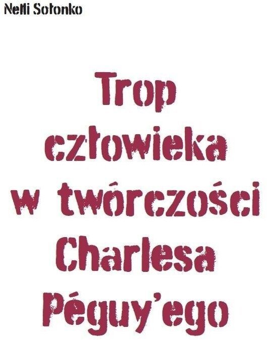 Trop człowieka w twórczości Charlesa Peguy'ego