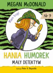  Hania Humorek. Mały detektyw