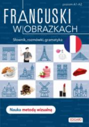  FRANCUSKI W OBRAZKACH. SŁÓWKA, ROZMÓWKI, GRAMATYKA WYD. 2