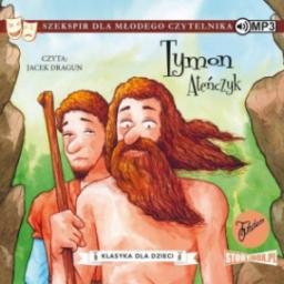  CD MP3 Tymon Ateńczyk. Klasyka dla dzieci. William Szekspir - William Szekspir
