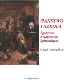  Państwo i szkoła. Rozprawa z etatyzmem kulturalnym