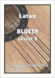  Wydawnictwo Muzyczne Contra Łatwe Bluesy z.2 - gitara klasyczna/fingerpicking