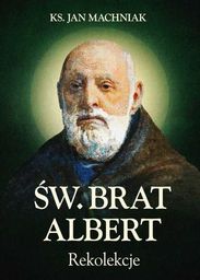  Św. Brat Albert. Rekolekcje (242453)