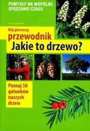 Mój pierwszy przewodnik. Jakie to drzewo? - 124854