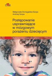 Edra Urban & Partner Postępowanie usprawniające w mózgowym porażeniu dziecięcym