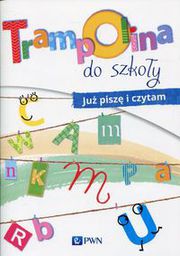 Trampolina do szkoły. Już piszę i czytam