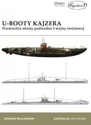  U-Booty Kajzera. Niemieckie okręty podwodne I WŚ