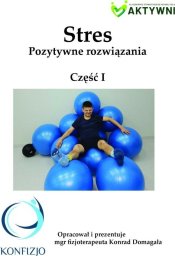 Stres. Pozytywne rozwiązania cz.1