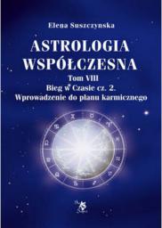  Astrologia współczesna. Tom VIII Bieg w czasie cz.2
