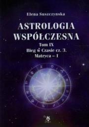 
Ars Scripti-2 Astrologia współczesna Tom IX Bieg w czasie cz. 3 Matryca
