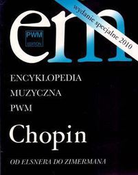  Encyklopedia muzyczna - Chopin. Od Elsnera do Zmiermana