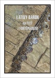 Wydawnictwo Muzyczne Contra Łatwy barok na flet z fortepianem