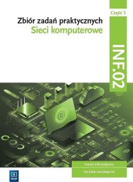 Sieci komputerowe. Kwal INF.02 Zbiór zadań cz.3