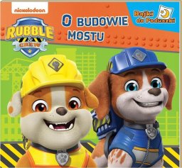 Rubble and crew. Bajki do poduszki. O budowie...