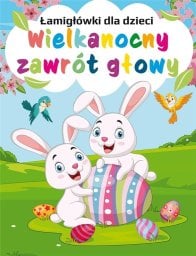 Wielkanocny zawrót głowy. Łamigłówki dla dzieci EDUKAMP