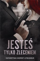 Jesteś tylko zleceniem EDUKAMP