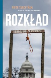 Rozkład. O niedemokracji w Ameryce EDUKAMP
