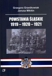  Powstania Śląskie 1919-1920-1921