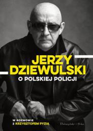  Jerzy Dziewulski o polskiej policji (234985)