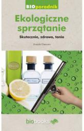 Ekologiczne sprzątanie. Skutecznie, zdrowo, tanio