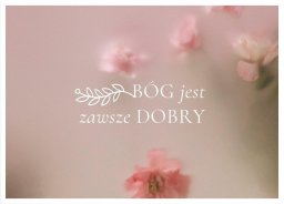 Koinonia Karnet - Bóg jest zawsze dobry