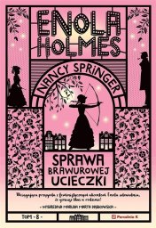 Enola Holmes T.8 Sprawa brawurowej ucieczki EDUKAMP