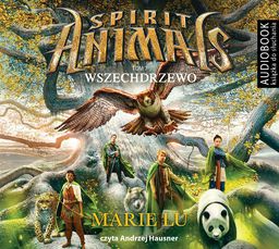  Spirit Animals. Tom 7 Wszechdrzewo