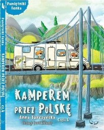 Wydawnictwo Edukacyjne Sobik Pamiętnik Fenka. Kamperem przez Polskę cz.4