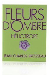 Jean-Charles Brosseau Fleurs D'Ombre Heliotrope, Eau De Parfum, 100 ml
