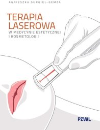 Terapia laserowa w medycynie estetycznej i kosmet.