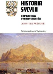 Historia Sycylii. Od początków do naszych czasów
