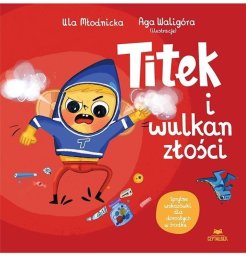 Titek i wulkan złości