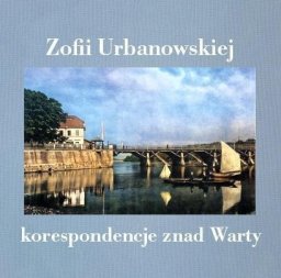 Mawi Zofii Urbanowskiej korespondencje... i nie tylko