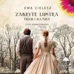 Zakryte lustra T.3 Proch i kamień audiobook
